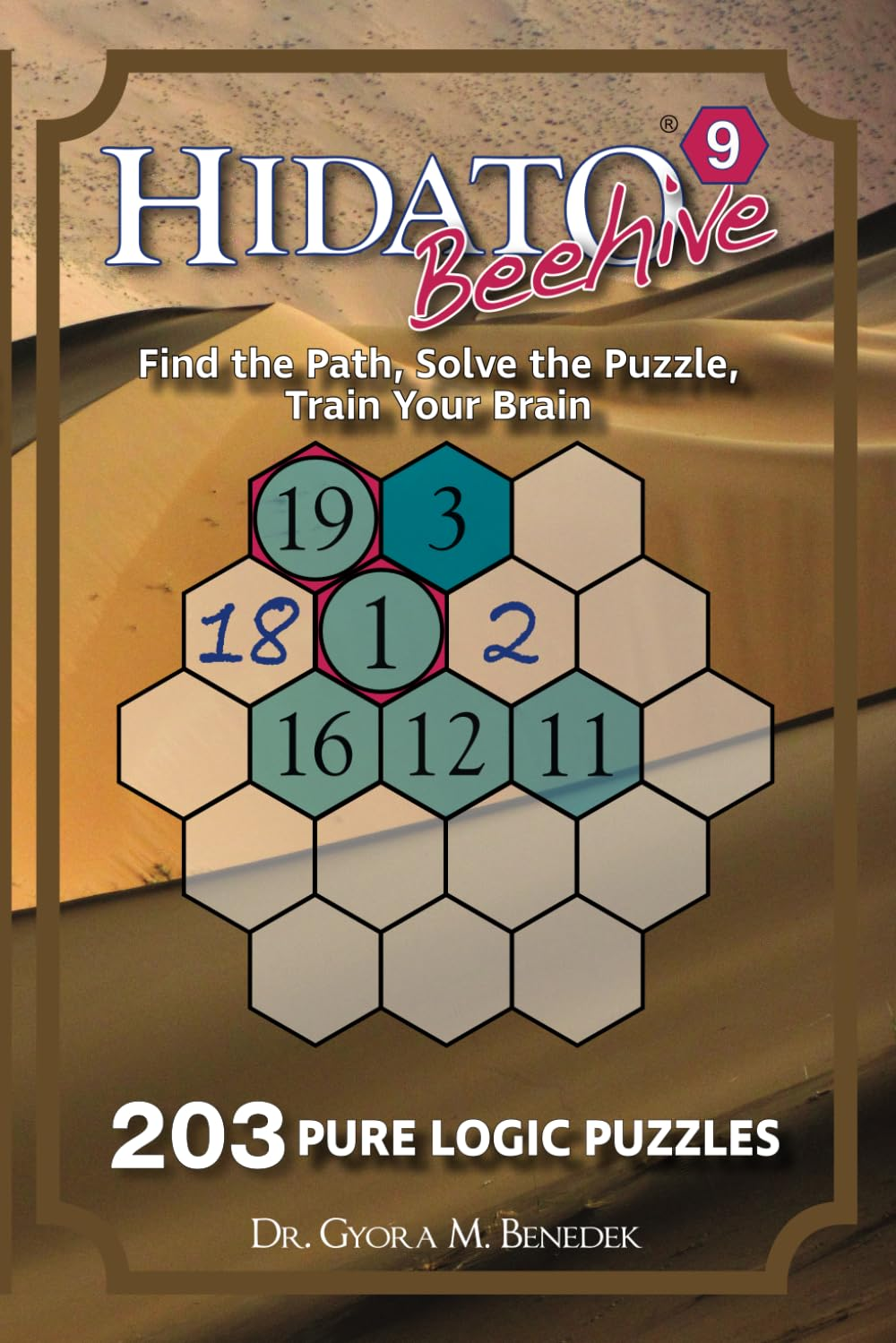 Cover of Hidato Beehive 9: 203 New Logic Puzzles
